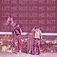 LET ME ROT - Single - Wasian Wockstar