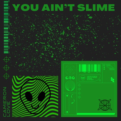 Cameron Love - YouAintSlime