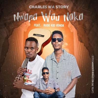 Nwana Wau Naka (feat. Rude Kid Venda) - Single