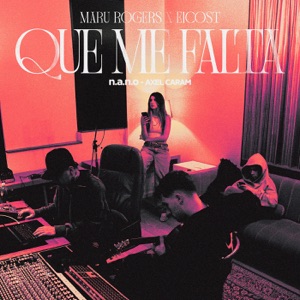 Que Me Falta (feat. NANO)