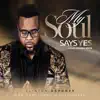 My Soul Says Yes