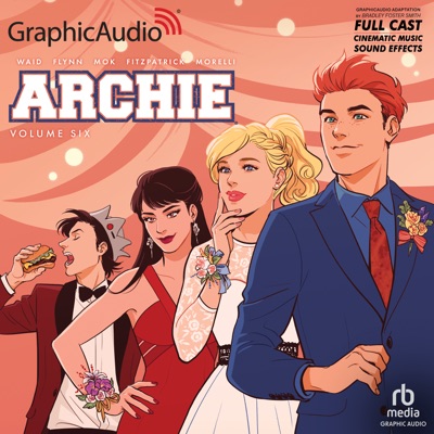 Archie: Volume 6 [Dramatized Adaptation] : Archie Comics (Archie)