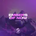 Embers Of Now