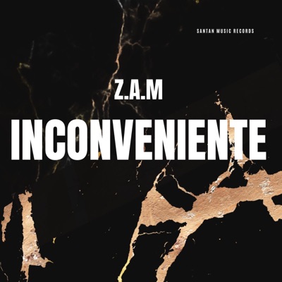Inconveniente (feat. Z.A.M) - Single