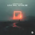Love Will Never Die