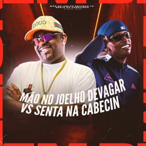 Mão no Joelho Devagar Vs Senta na Cabecinha