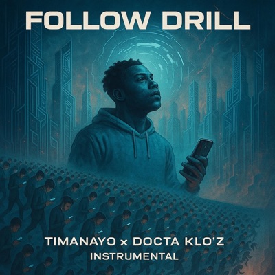 Follow Drill (feat. Docta Klo'z) - Single