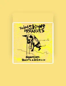 Ouça The Wishbone Breakers, assista a videoclipes, leia a biografia, veja as datas das turnês e mais!