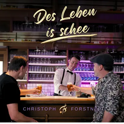Listen to Des Leben is schee - Single by Christoph Forstner