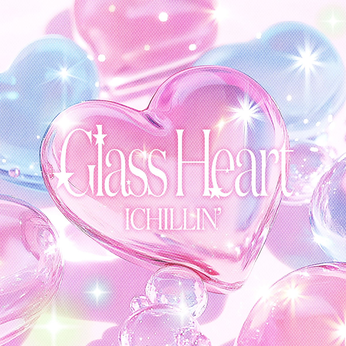 ICHILLIN' - Glass Heart - Single (2025) [iTunes Plus AAC M4A]-新房子