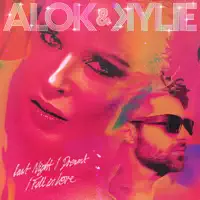 Last Night I Dreamt I Fell In Love (2025) — Alok & Kylie Minogue