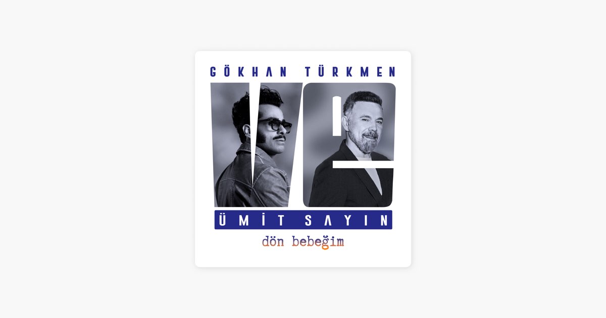Dön Bebeğim - Gökhan Türkmen & Ümit Sayın