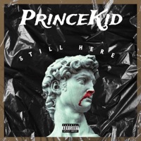 STILL HERE - EP - PrinceKid