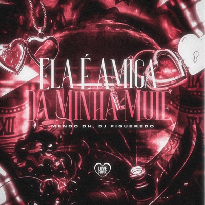 Ela É Amiga Da Minha Muié - Single