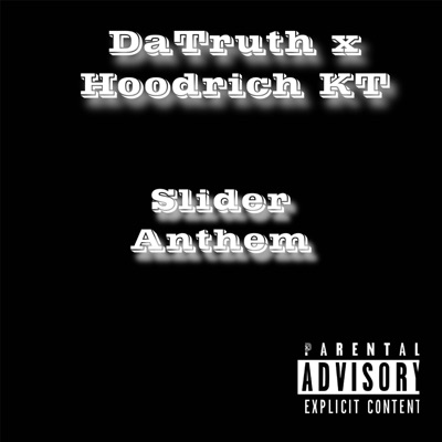 Slider Anthem (feat. DaTruth) - Single