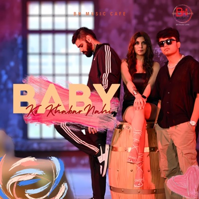 Baby Ko Khabar Nahi - Single