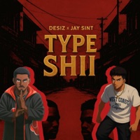 Type Shii (Raw Uncut) (feat. DeSiz) - Single - Jay Sint