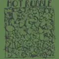 Hot Rubble