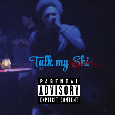 Talk My Shi - Single