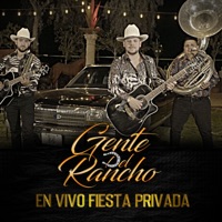 En Vivo Fiesta Privada - Gente del Rancho
