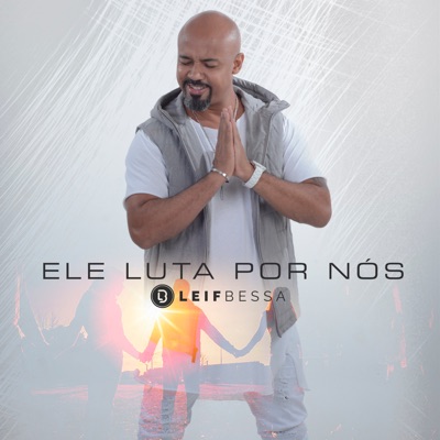 Ele Luta por Nós - Single