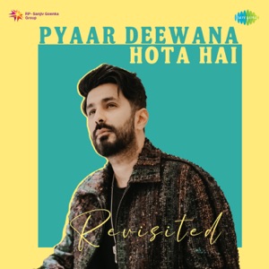 Pyaar Deewana Hota Hai (Revisited)
