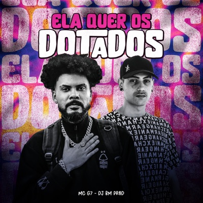 Ela Quer os Dotados (feat. DJ BM PROD) - Single