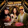 Forró Cintura de Mola & Francis Lopes - Todo Tempo e Pouco pra Te Amar