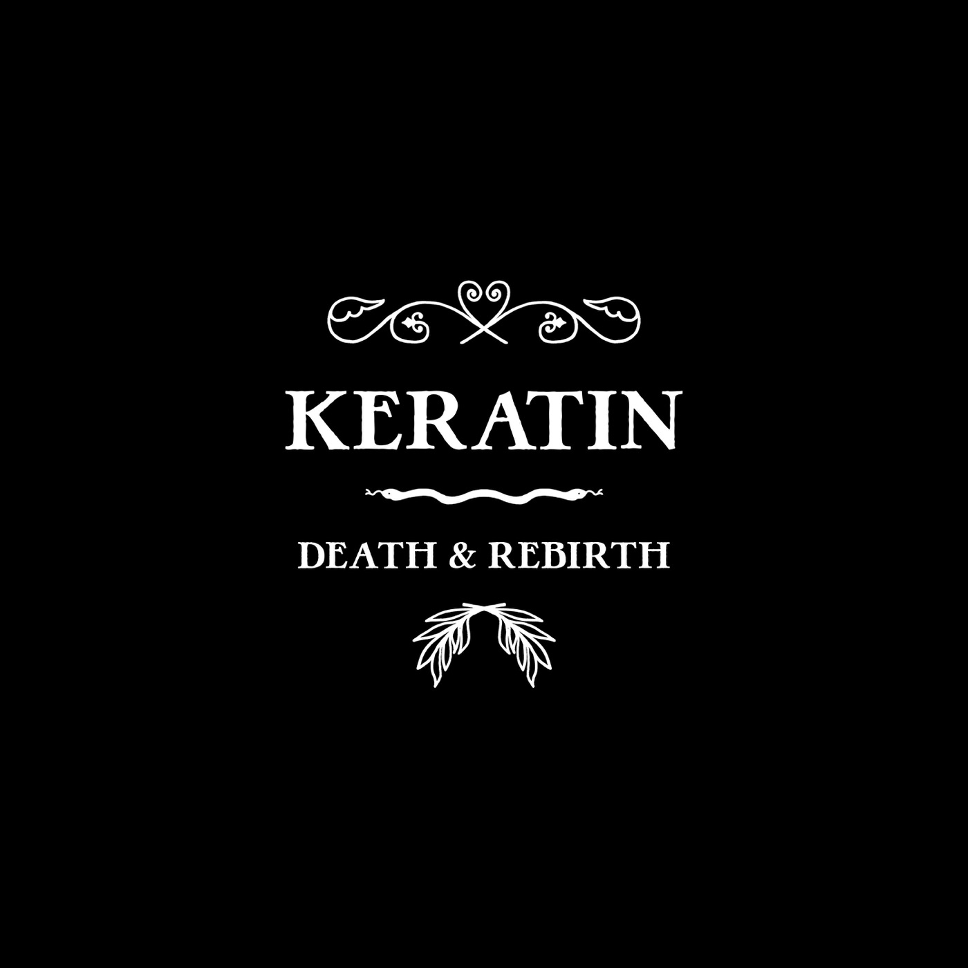 Death & Rebirth by Keratin