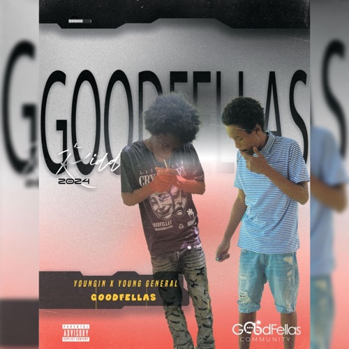 Goodfellas (feat. Young general & Youngin)
