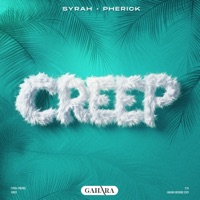 Creep - Single - Syrah & Pherick