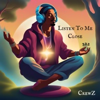Listen To Me Close - Single - Crewz, 3rd Eye Indigo