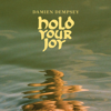 Hold Your Joy - Damien Dempsey