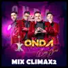 Onda Kumbiera & Diego Soria - Mix Climax2: Amiga / Traicionera / Jamás