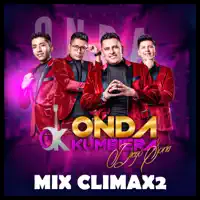 Mix Climax2: Amiga / Traicionera / Jamás — Onda Kumbiera & Diego Soria