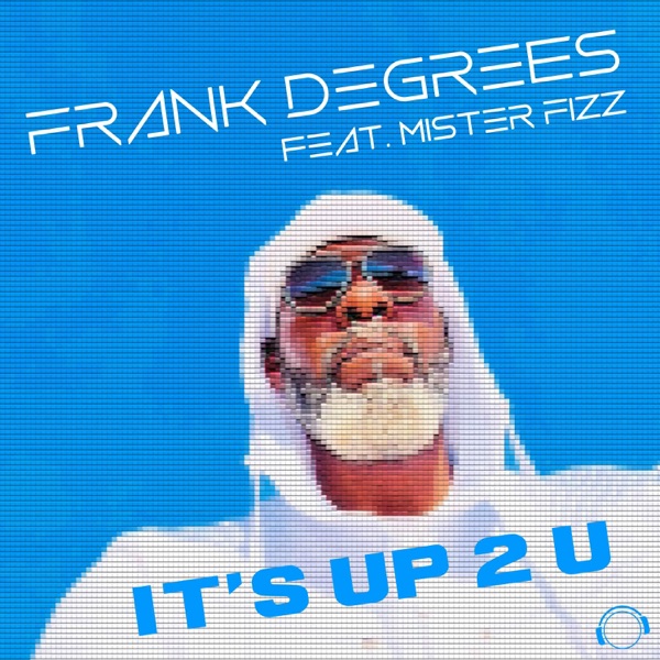 It's Up 2 U (feat. Mister Fizz) [Remixes] - EP