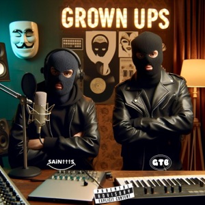 Grown Ups (feat. GTB Emzee)