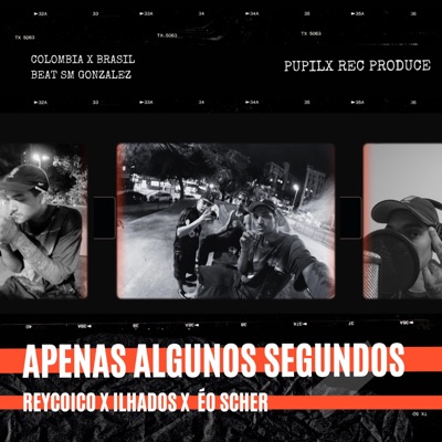 Apenas algunos segundos (feat. Ilhados, Éo Scher & beat SM Gonzalez) - Single