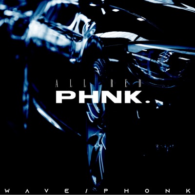 PHNK - ALL RED Ultra Slowed (WAVE/PHONK)