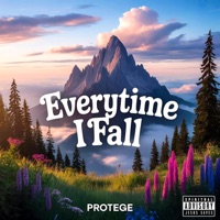Everytime I Fall - Single - Protege