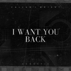 I Want You Back (Acoustic) - Single