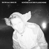 Schüsse aus der Flugscheibe - Single - SN.FM & MiasZK