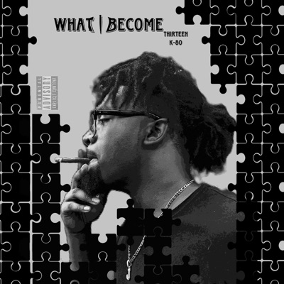 What I Become (feat. K-80) - Single