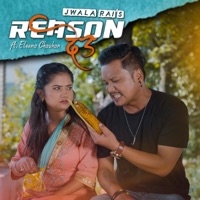 Reason Deu (feat. Eleena Chauhan) - Single - Jwala Rai