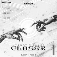 Closer - Single - Hypnotic Phase