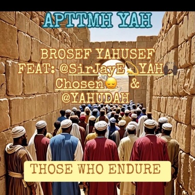 Those Who Endure (feat. Sir Jaye & Yahudah) - Single