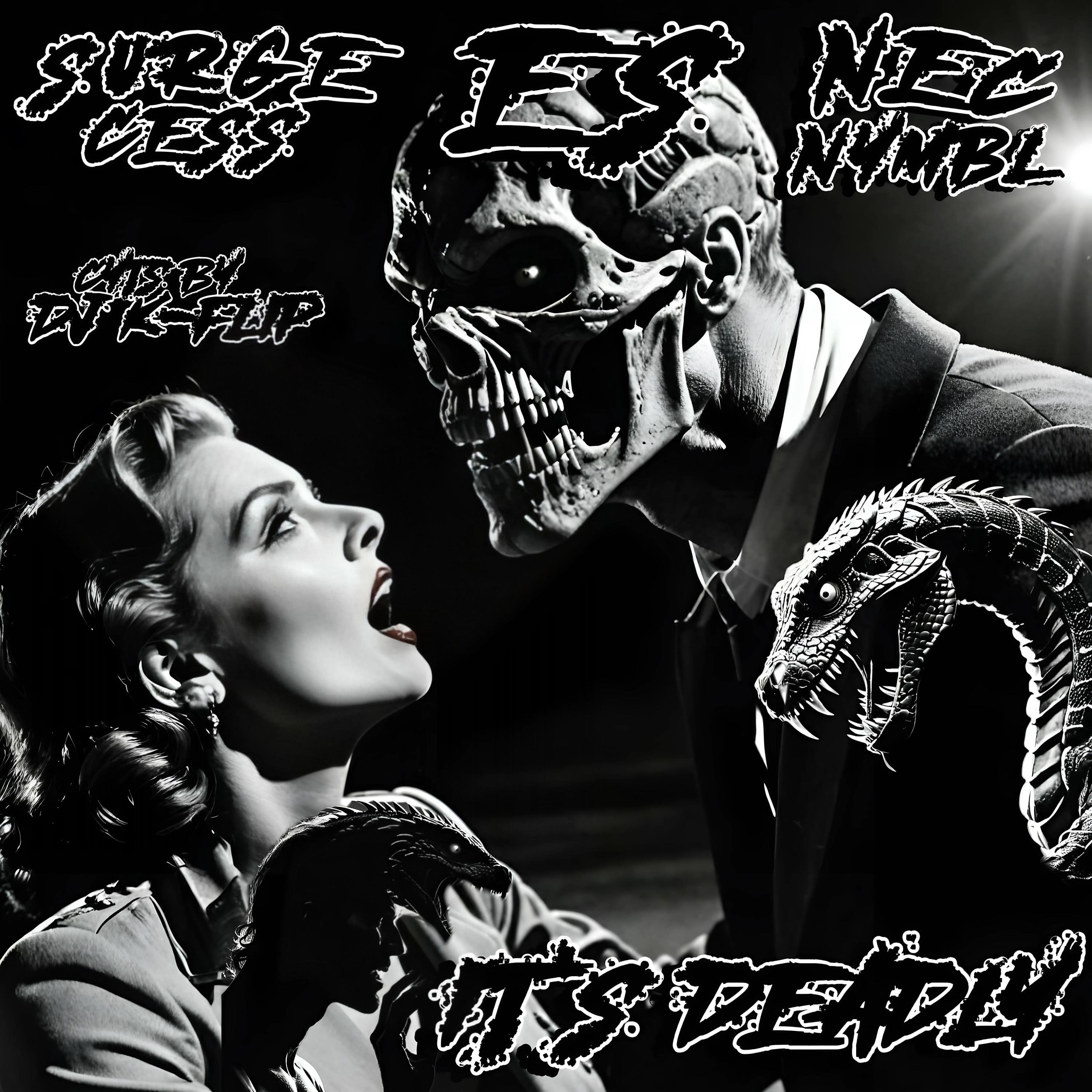 It's Deadly (feat. Surge Cess & DJ K-Flip) - Single