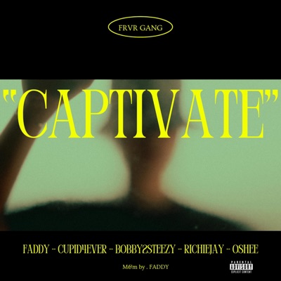 Captivate (feat. CupidForever, Richie Jay, Bobby2steezy & Oshee) - Single