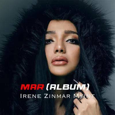 Listen to MAR by IRENE ZIN MAR MYINT