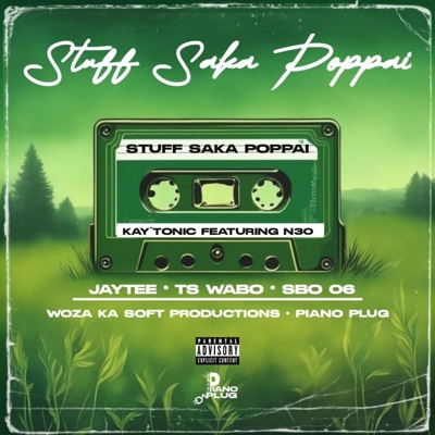 Stuff Saka Poppai (feat. N30, Stance Lenyora, Ts Wabo, Sbo 06, Stikkx & Certified Bacardi Boy) - Single